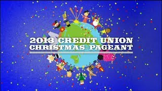 2013 Credit Union Christmas Pageant [upl. by Palm]