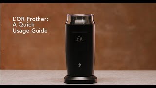 LOR Milk Frother A Quick Usage Guide [upl. by Duwe]