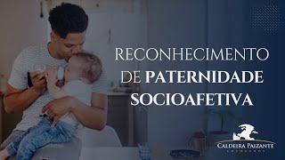 Reconhecimento de Paternidade Socioafetiva [upl. by Wie]