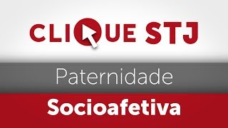 Clique STJ  Paternidade Socioafetiva 05102018 [upl. by Annabelle]