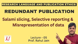 Redundant Publications  Salami Slicing  Selective Reporting  Misrepresentation of Data  L  05 [upl. by Aimek]