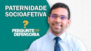 Paternidade socioafetiva O que é Como fazer o reconhecimento [upl. by Decato]